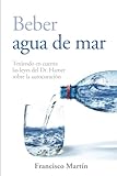 Beber agua de mar: Teniendo en cuenta las leyes del Dr. Hamer sobre la autocuración (Sea water)